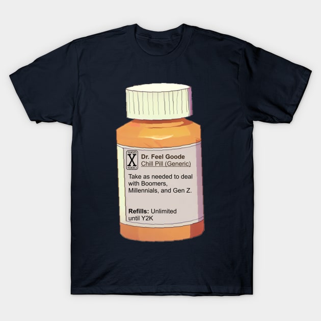GenX Chill Pill Bottle T-Shirt by 1965-GenX-1980
